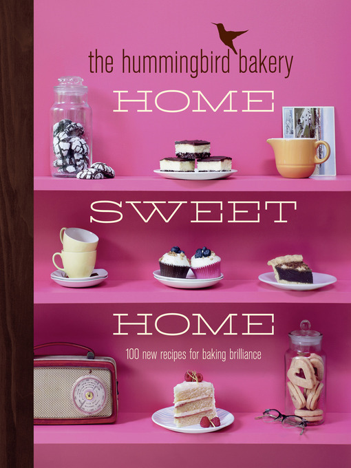 Title details for The Hummingbird Bakery Home Sweet Home by Tarek Malouf - Available